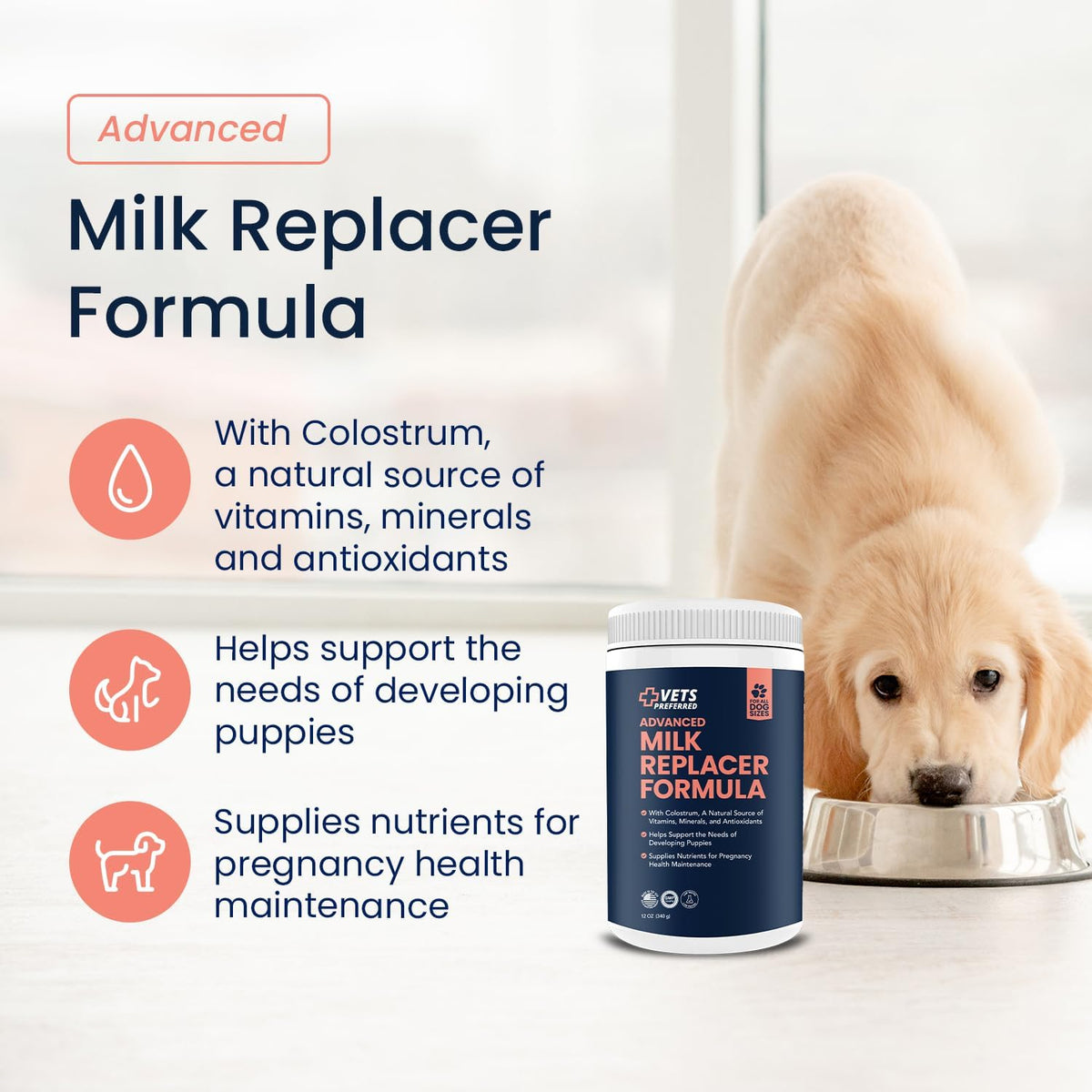 Vets Preferred Puppy Milk Replacer with Colostrum – 12 oz
